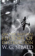 Book cover of On the Natural History of Destruction by SEBALD, W.G.